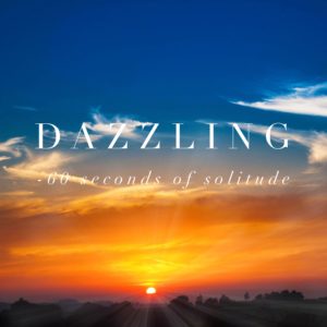 dazzling meditation