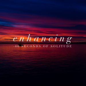 ENHANCING MEDITATION