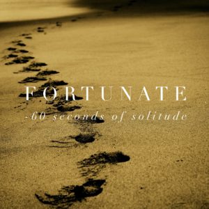 MEDITATION, FORTUNATE