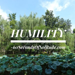 Meditation and Journaling humility 60 Seconds of Solitude