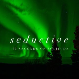 seductive meditation
