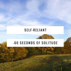self-reliant meditation